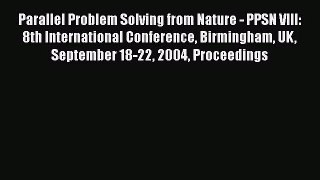 [PDF Download] Parallel Problem Solving from Nature - PPSN VIII: 8th International Conference