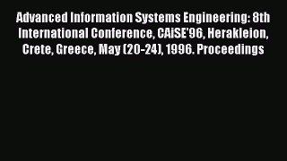 [PDF Download] Advanced Information Systems Engineering: 8th International Conference CAiSE'96