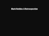 [PDF Download] Mark Rothko: A Retrospective [Download] Online