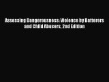 [PDF Download] Assessing Dangerousness: Violence by Batterers and Child Abusers 2nd Edition