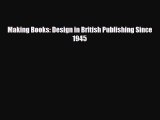 [PDF Download] Making Books: Design in British Publishing Since 1945 [Read] Online