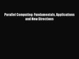 [PDF Download] Parallel Computing: Fundamentals Applications and New Directions [PDF] Full