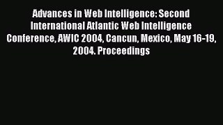 [PDF Download] Advances in Web Intelligence: Second International Atlantic Web Intelligence