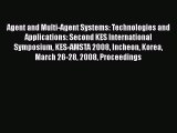 [PDF Download] Agent and Multi-Agent Systems: Technologies and Applications: Second KES International