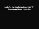 [PDF Download] Apple Pro Training Series: Logic Pro X 10.1: Professional Music Production [Read]