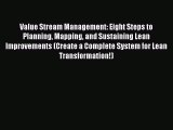 [PDF Download] Value Stream Management: Eight Steps to Planning Mapping and Sustaining Lean
