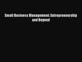 [PDF Download] Small Business Management: Entrepreneurship and Beyond [Download] Online