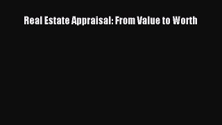 Read Real Estate Appraisal: From Value to Worth PDF Online