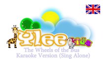 Wheels of the Bus Go Round and Round Karaoke Version (Sing Alone) Yleekids song for childr