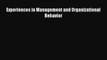 [PDF Download] Experiences in Management and Organizational Behavior [PDF] Full Ebook