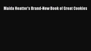 Read Maida Heatter's Brand-New Book of Great Cookies Ebook Online