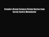 [PDF Download] Octavia's Brood: Science Fiction Stories from Social Justice Movements [Download]