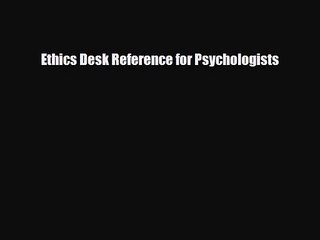 [PDF Download] Ethics Desk Reference for Psychologists [Read] Online