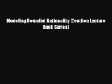 [PDF Download] Modeling Bounded Rationality (Zeuthen Lecture Book Series) [Read] Online
