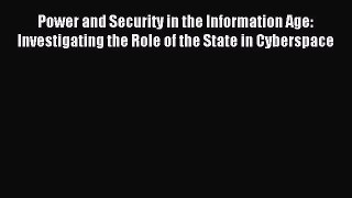 [PDF Download] Power and Security in the Information Age: Investigating the Role of the State