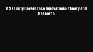 [PDF Download] It Security Governance Innovations: Theory and Research [PDF] Full Ebook