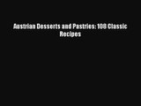 Download Austrian Desserts and Pastries: 108 Classic Recipes PDF Free