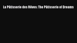 Download La Pâtisserie des Rêves: The Pâtisserie of Dreams Ebook Free