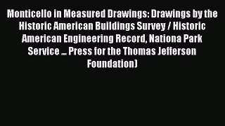 [PDF Download] Monticello in Measured Drawings: Drawings by the Historic American Buildings