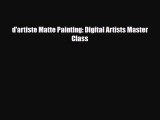 [PDF Download] d'artiste Matte Painting: Digital Artists Master Class [PDF] Full Ebook