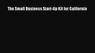 [PDF Download] The Small Business Start-Up Kit for California [PDF] Full Ebook