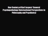 PDF Download One Century of Karl Jaspers' General Psychopathology (International Perspectives