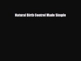 [PDF Download] Natural Birth Control Made Simple [Read] Full Ebook