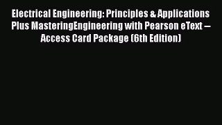 [PDF Download] Electrical Engineering: Principles & Applications Plus MasteringEngineering