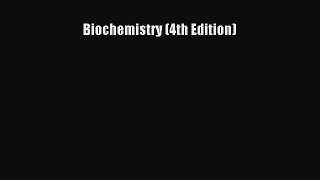 [PDF Download] Biochemistry (4th Edition) [PDF] Full Ebook