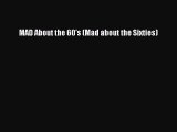 [PDF Download] MAD About the 60's (Mad about the Sixties) [Download] Full Ebook