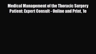 PDF Download Medical Management of the Thoracic Surgery Patient: Expert Consult - Online and
