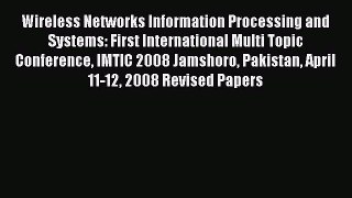 [PDF Download] Wireless Networks Information Processing and Systems: First International Multi