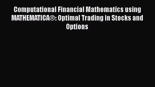 [PDF Download] Computational Financial Mathematics using MATHEMATICA®: Optimal Trading in Stocks