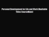 [PDF Download] Personal Development for Life and Work (Available Titles CourseMate) [Download]