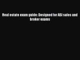 Read Real estate exam guide: Designed for ASI sales and broker exams Ebook Free