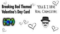Breaking Bad Themed Valentine's Day Card