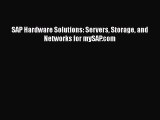 [PDF Download] SAP Hardware Solutions: Servers Storage and Networks for mySAP.com [Download]