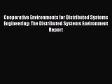 [PDF Download] Cooperative Environments for Distributed Systems Engineering: The Distributed