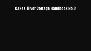Read Cakes: River Cottage Handbook No.8 Ebook Free