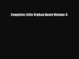 [PDF Download] Complete Little Orphan Annie Volume 3: [Download] Full Ebook