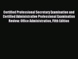 [PDF Download] Certified Professional Secretary Examination and Certified Administrative Professional