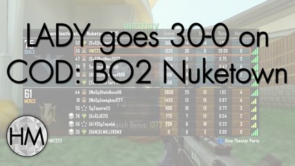 LADY goes 30-0 on COD: BO2 Nuketown