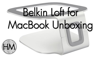 Belkin Loft for MacBook Unboxing