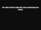[PDF Download] Der Idiot Und Der Imbecille: Eine Psychologische Studie [Read] Full Ebook