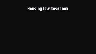 Read Housing Law Casebook PDF Free