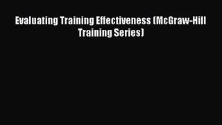 [PDF Download] Evaluating Training Effectiveness (McGraw-Hill Training Series) [Download] Full