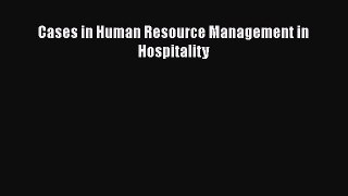 [PDF Download] Cases in Human Resource Management in Hospitality [PDF] Full Ebook