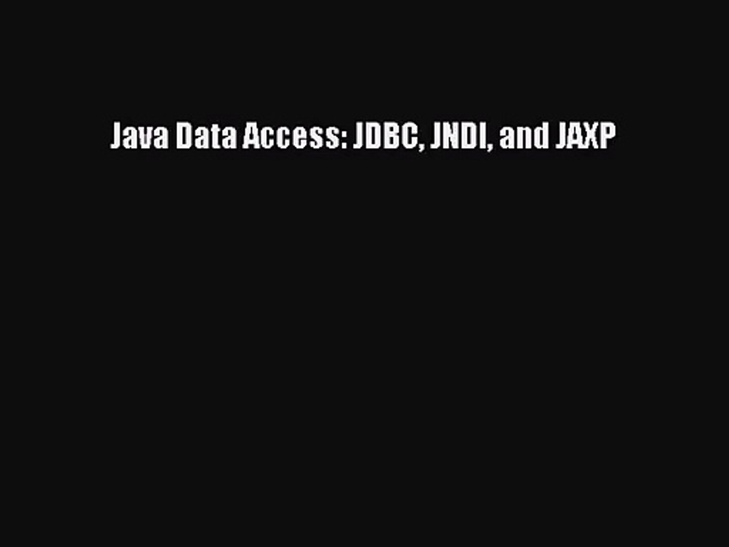 [PDF Download] Java Data Access: JDBC JNDI and JAXP [Download] Online