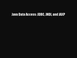 [PDF Download] Java Data Access: JDBC JNDI and JAXP [Download] Online