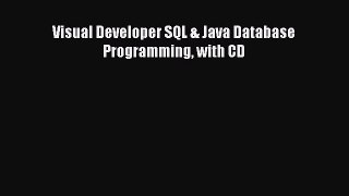 [PDF Download] Visual Developer SQL & Java Database Programming with CD [Read] Online